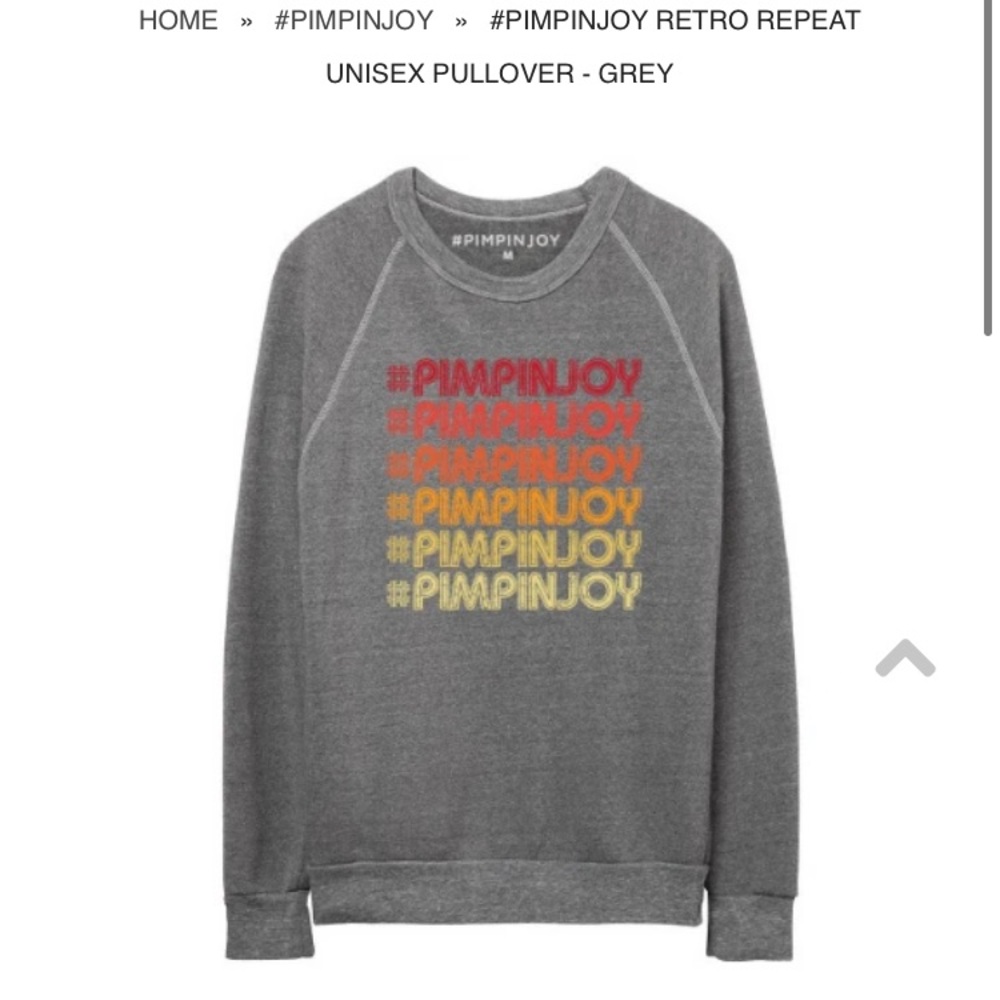 Brand New w/Tags Pimpin' Joy Sweatshirt